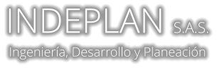 INDEPLAN S.A.S. Ingeniería, Desarrollo y Planeación